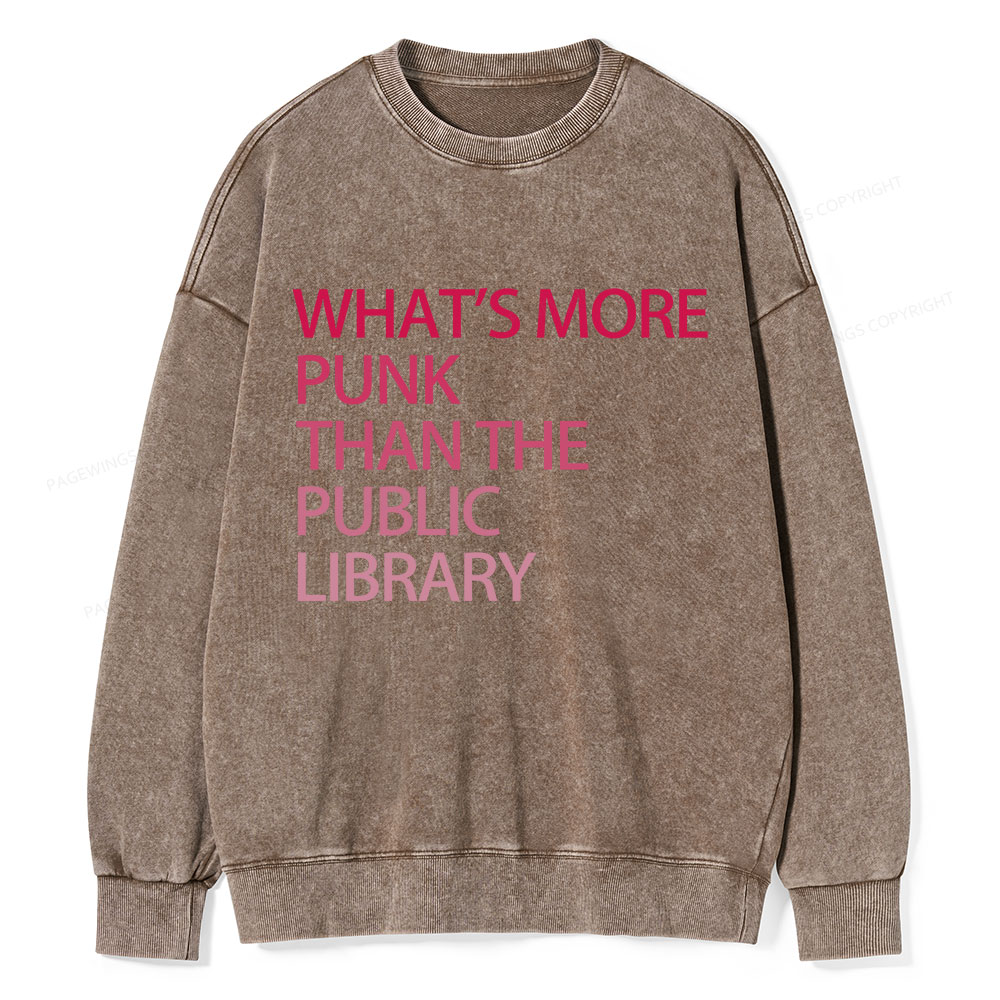 Pagewings What's More Punk That The Public Library Unisex Washed Sweatshirt