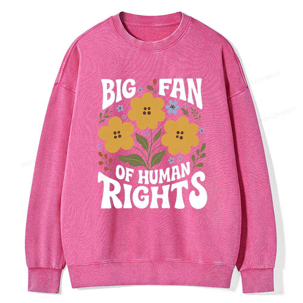Pagewings Big Fan of Human Rights Unisex Washed Sweatshirt