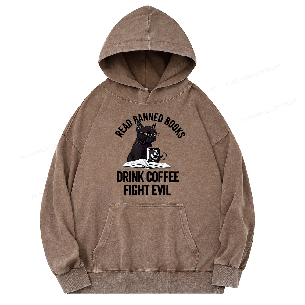 Pagewing Read Books Drink Coffee Fight Evil Shirt Unisex Washed Hoodie