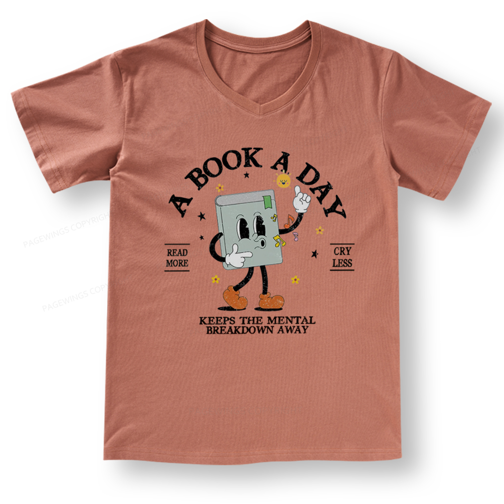 Pagewings A Book A Day Keep The Mental Breakdown Away V-neck T-shirt