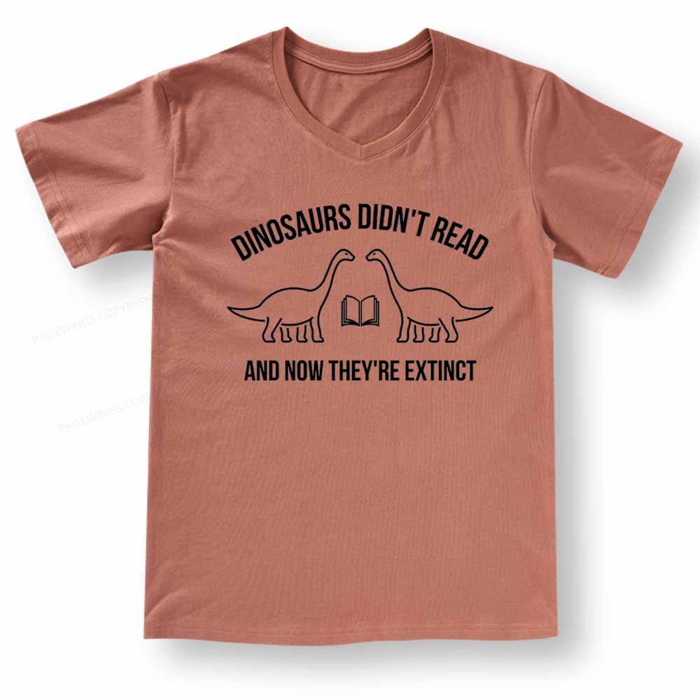 Pagewings Dinosaurs Didn't Read V-neck T-shirt 