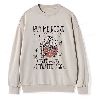 Pagewings Buy Me Books And Tell Me Unisex Washed Sweatshirt