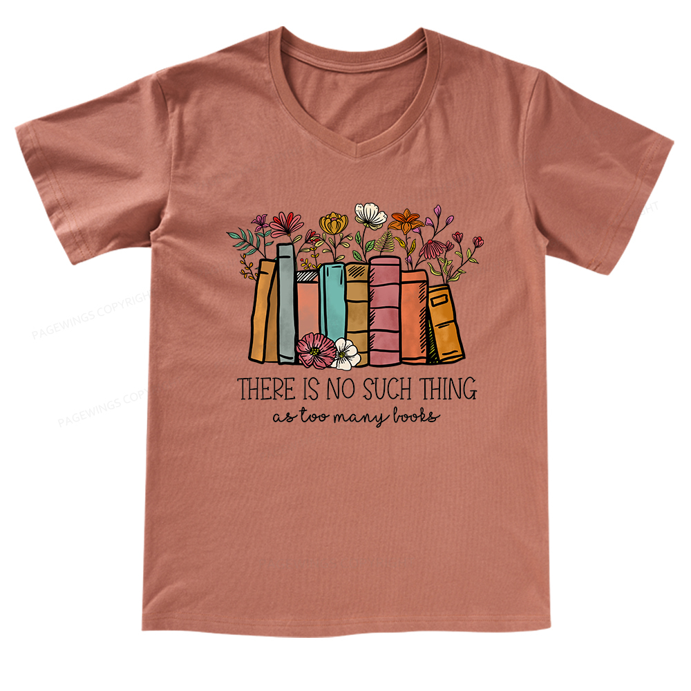 Pagewings There Is No Such Thing As Too Many Books V-neck T-shirt