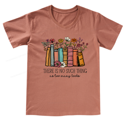 Pagewings There Is No Such Thing As Too Many Books V-neck T-shirt