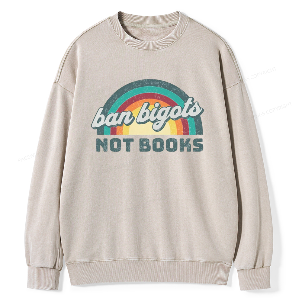 Pagewings Ban Bigots not Books Unisex Washed Sweatshirt