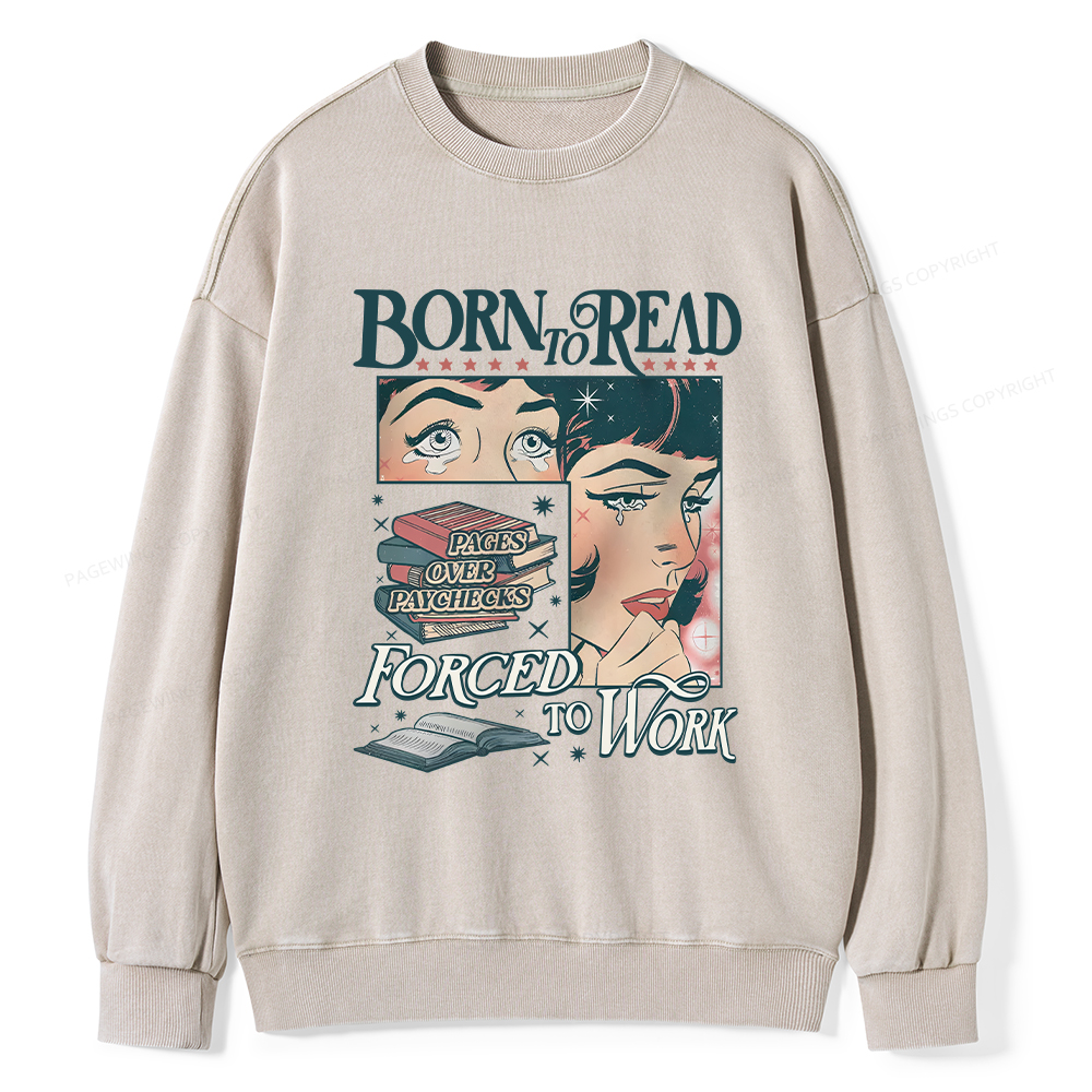 Pagewings Born To Read Bookish Comfor Unisex Washed Sweatshirt
