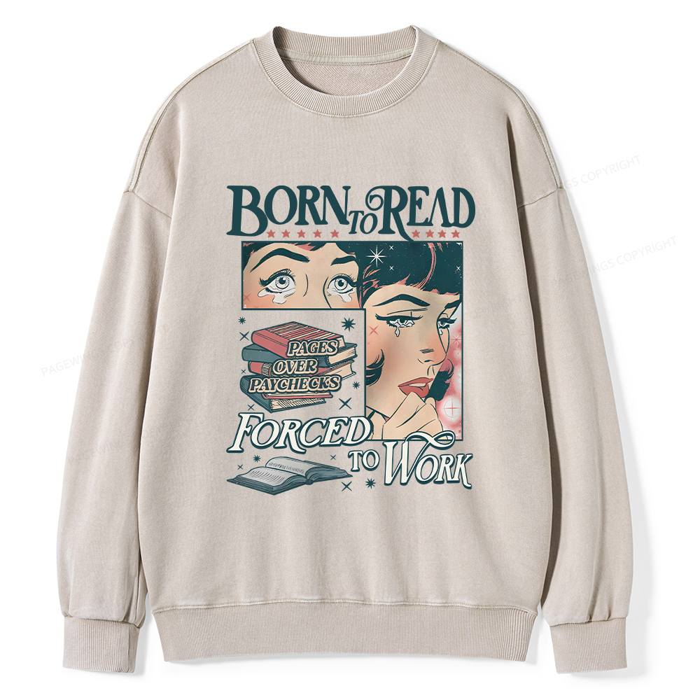 Pagewings Born To Read Bookish Comfor Unisex Washed Sweatshirt