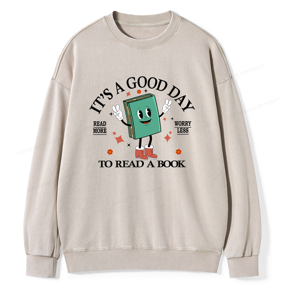 Pagewings Its A Good Day To Read A Book Unisex Washed Sweatshirt
