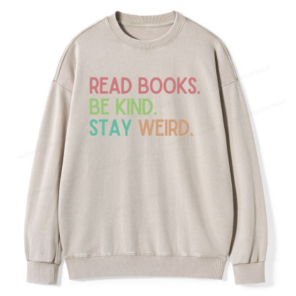 Pagewings Read Books Be Kind Stay Weird Unisex Washed Sweatshirt
