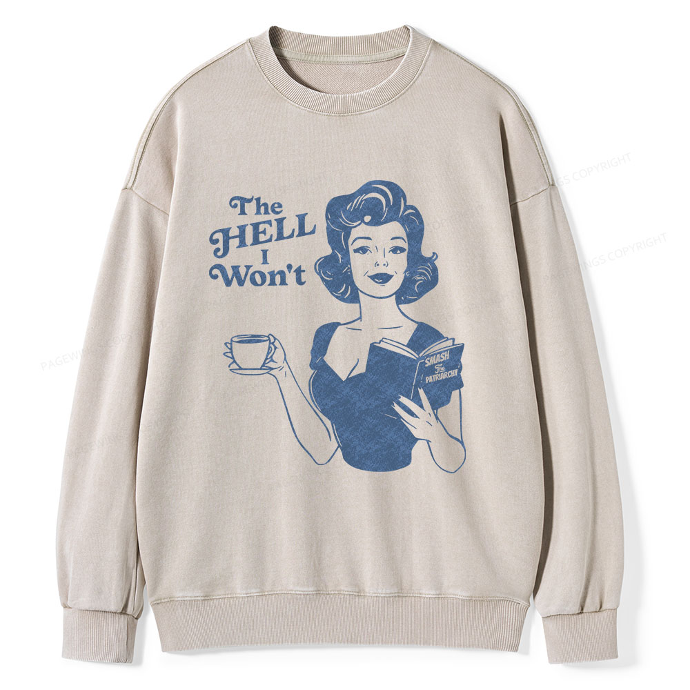 Pagewings The Hell I Won't Resistance Unisex Washed Sweatshirt