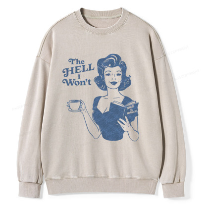 Pagewings The Hell I Won't Resistance Unisex Washed Sweatshirt