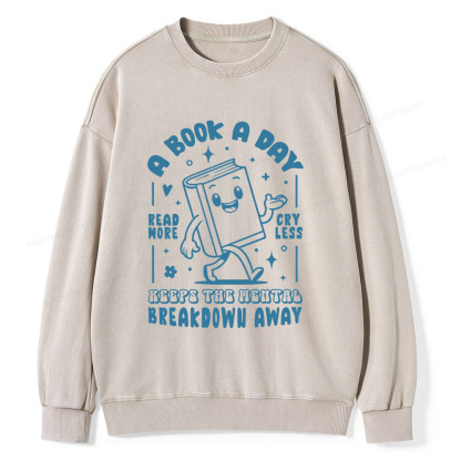 Pagewings A Book A Day Keeps The Mental Breakdown Away Unisex Washed Sweatshirt