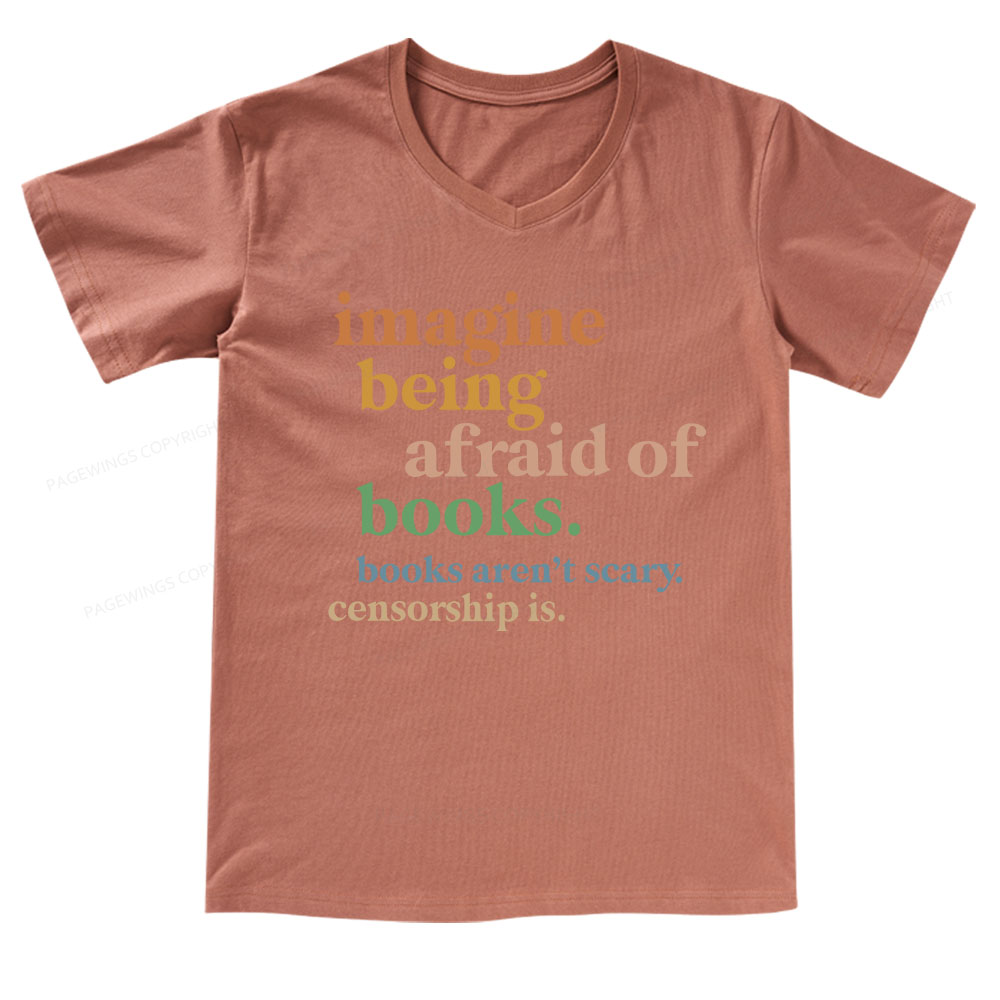 Pagewings Imagine Being Afraid Of Books V-neck T-shirt