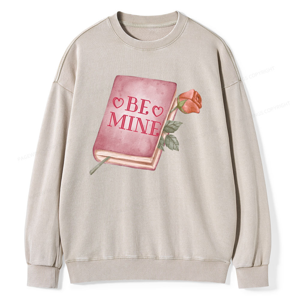 Pagewings Be Mine - Valentines Day Sweatshirt Unisex Washed Sweatshirt