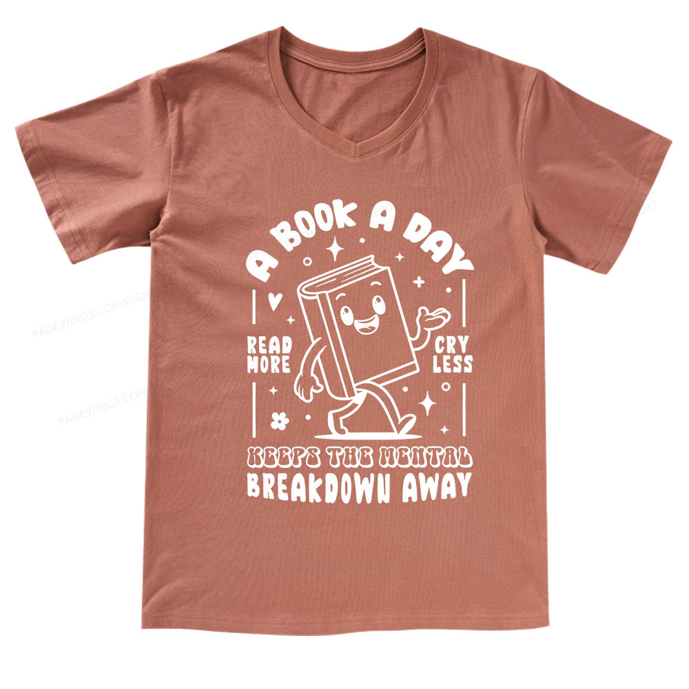 Pagewings A Book A Day Keeps The Mental Breakdown Away V-neck T-shirt