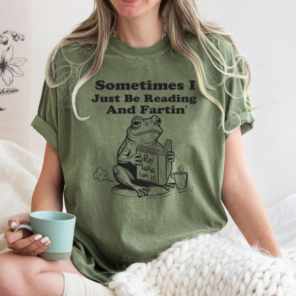 Pagewings Sometimes I Just Be Reading and Fartin Unisex Washed T-shirt