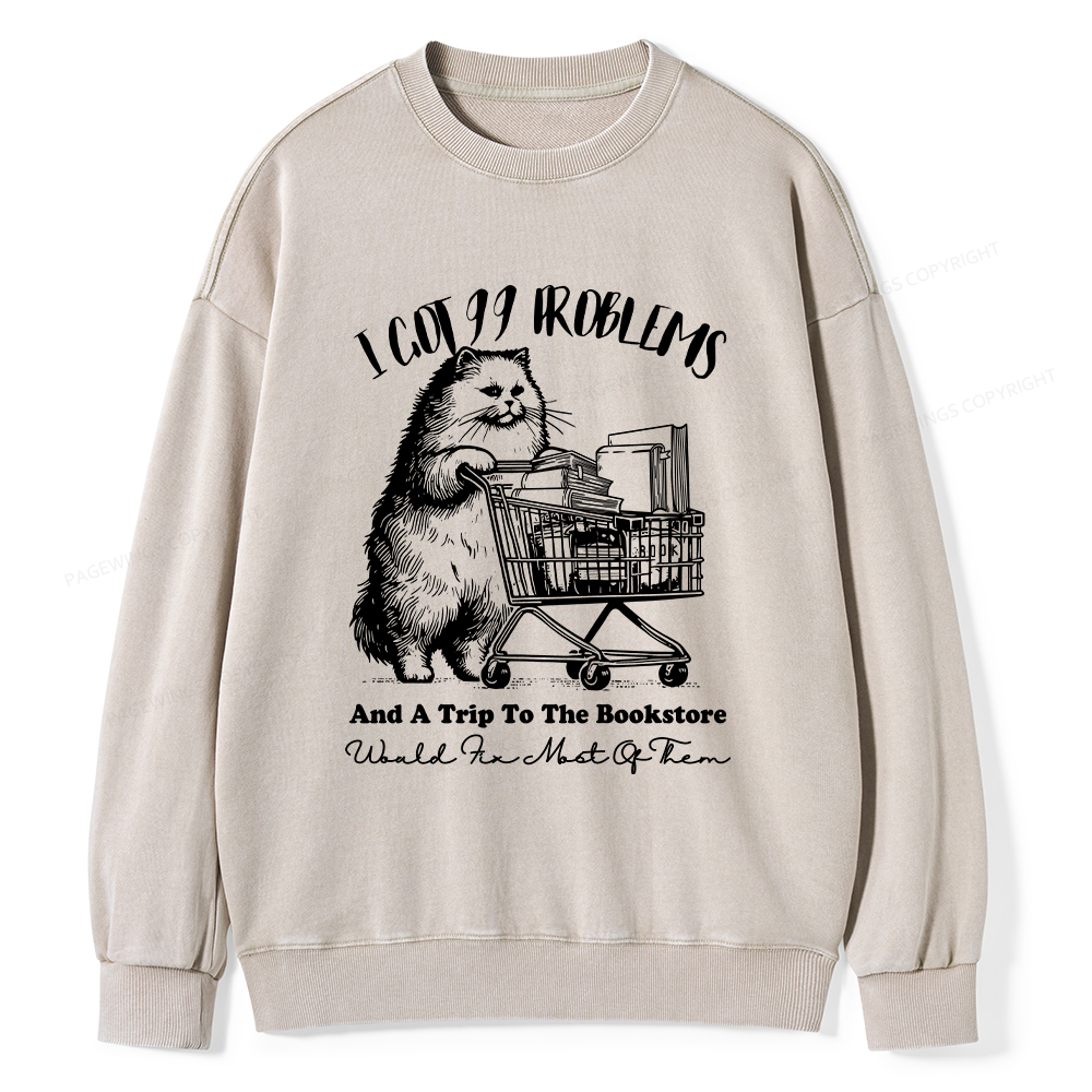 Pagewings I Got 99 Problems Unisex Washed Sweatshirt