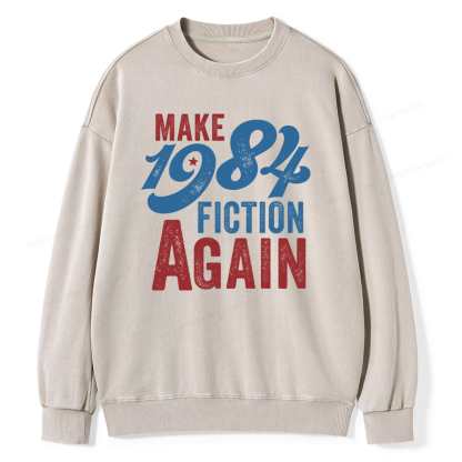 Pagewing Make 1984 Fiction Again Solid and Distressed Unisex Washed Sweatshirt