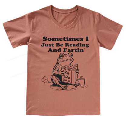 Pagewings Sometimes I Just Be Reading and Fartin V-neck T-shirt