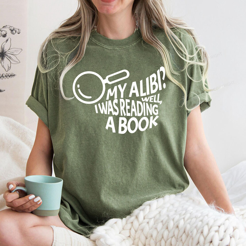 Pagewings My Alibi? Well, I Was Reading A Book Unisex Washed T-shirt