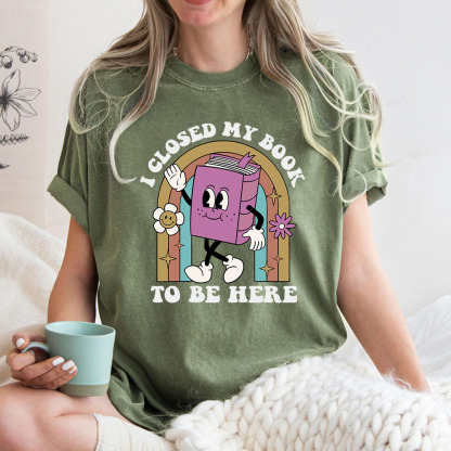 Pagewings I Closed My Book To Be Here Unisex Washed T-shirt