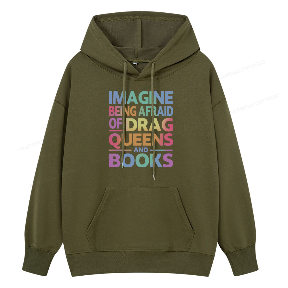 Pagewings Imagine Being Afraid Of Drag Queens And Books Unisex Classic Hoodie