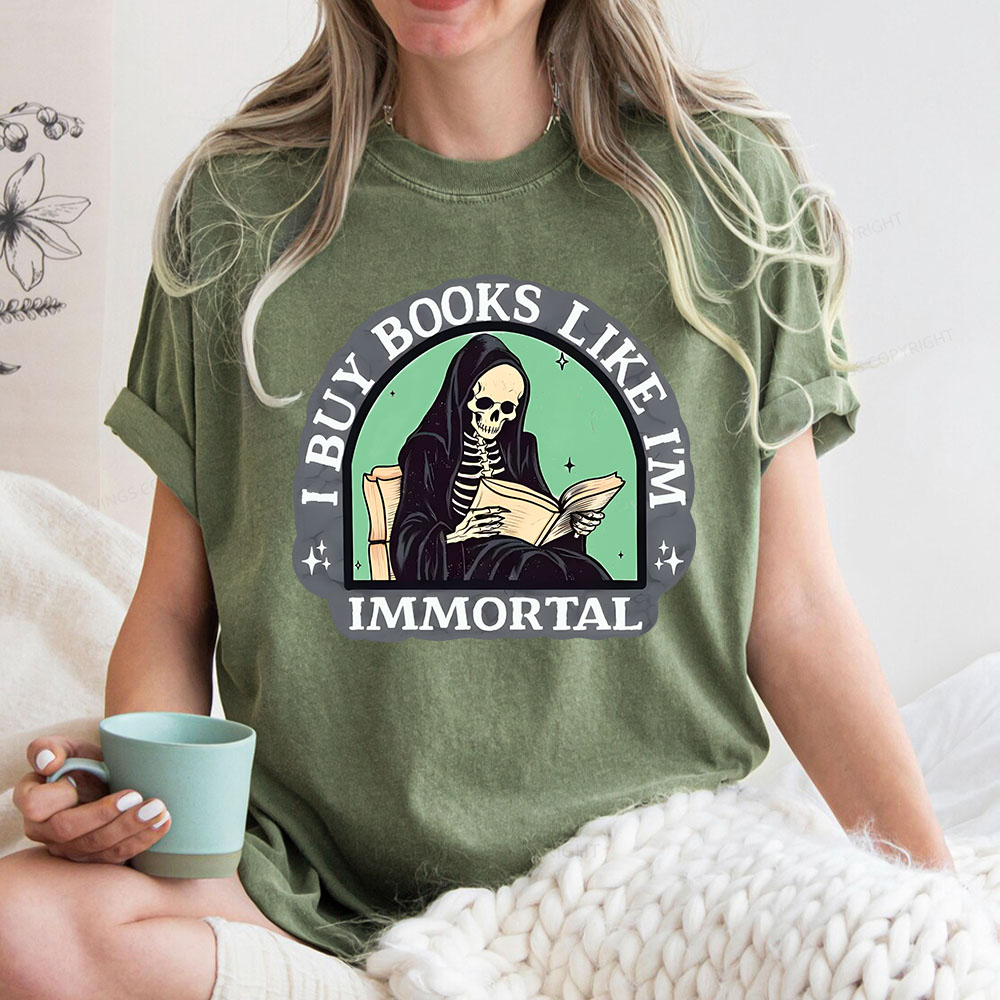 Pagewings I Buy Books Like I'm Immortal Unisex Washed T-shirt
