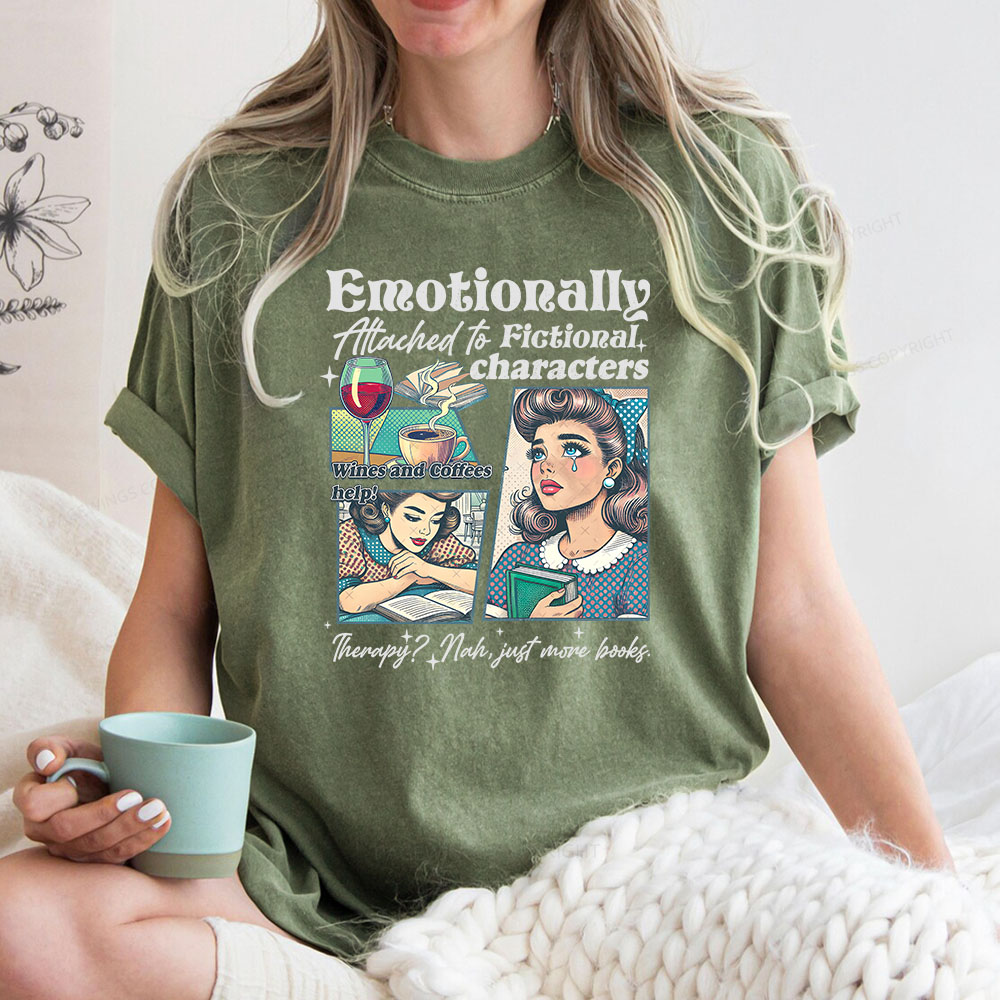 Pagewings Emotionally Attached to Fictional Character Unisex Washed T-shirt