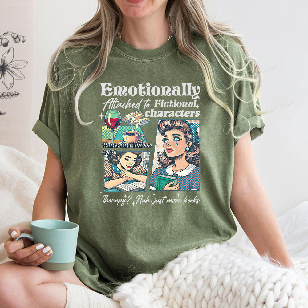 Pagewings Emotionally Attached to Fictional Character Unisex Washed T-shirt