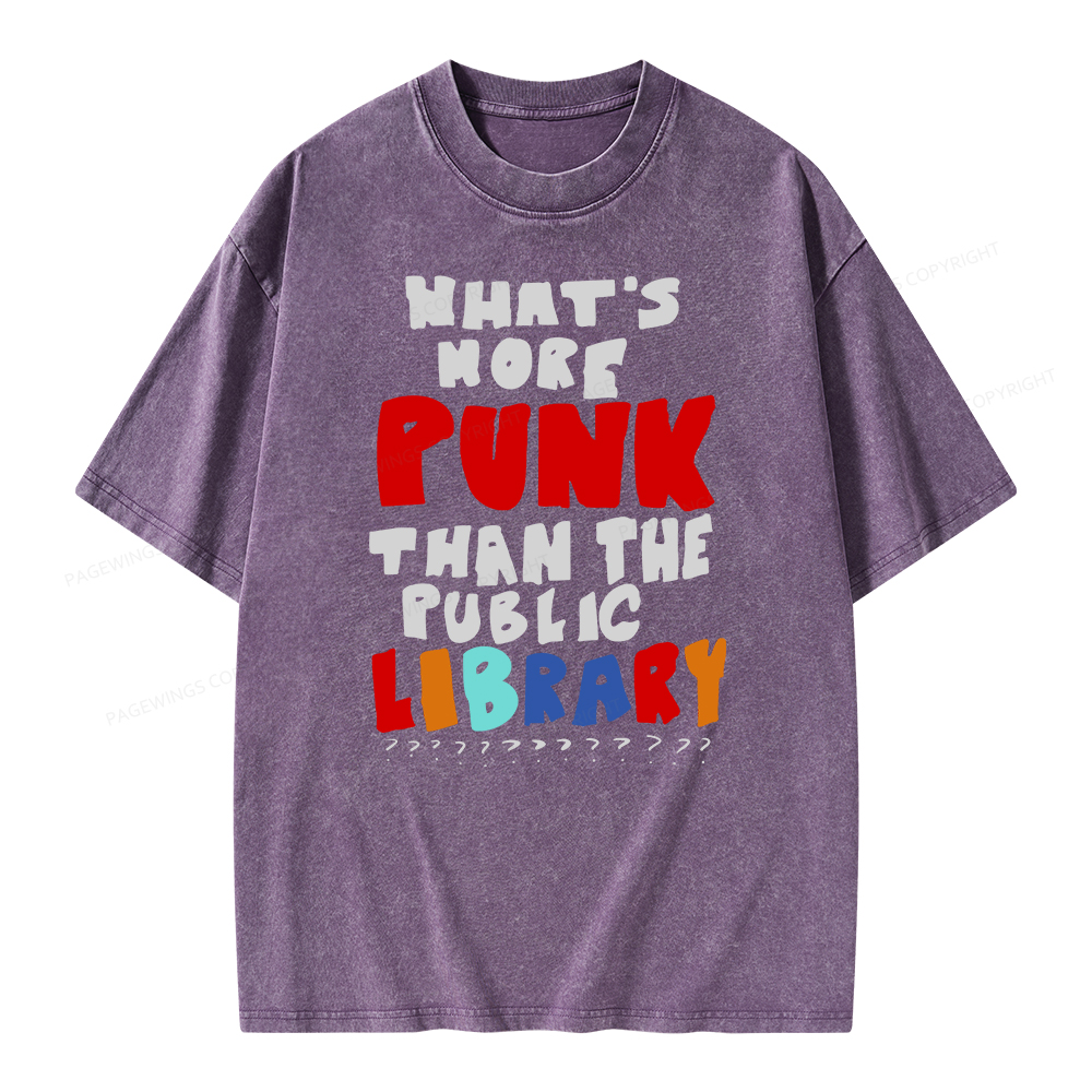 Pagewings What's More Punk Than The Public Library Unisex Washed T