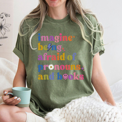 Pagewings Imagine Being Afraid Of Pronouns And Books Unisex Washed T-shirt