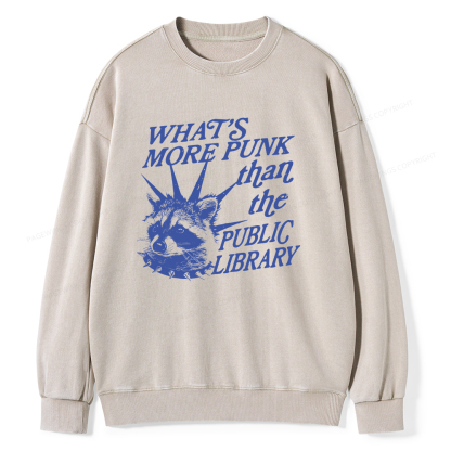 Pagewings What’s More Punk Than The Public Library Unisex Washed Sweatshirt