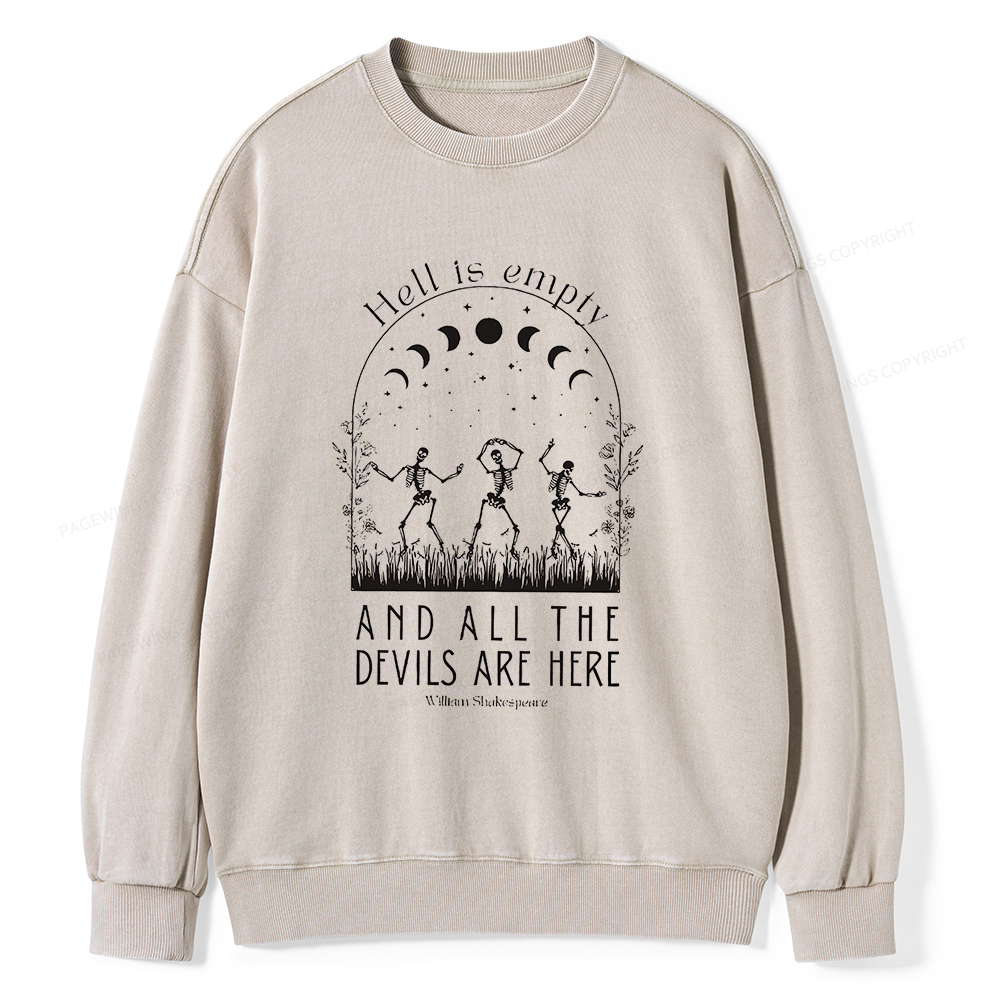Pagewings Hell is Empty and all the Devils are Here Unisex Washed Sweatshirt