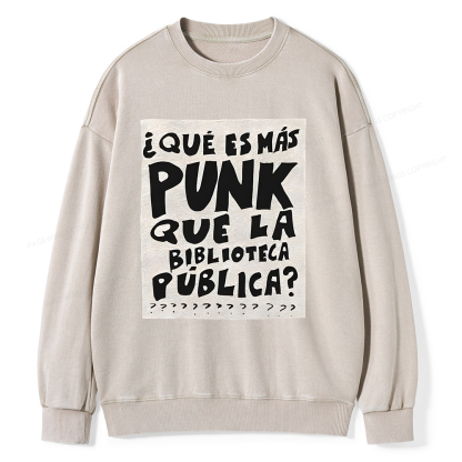 Pagewings What's More Punk Than The Public Library Unisex Washed Sweatshirt