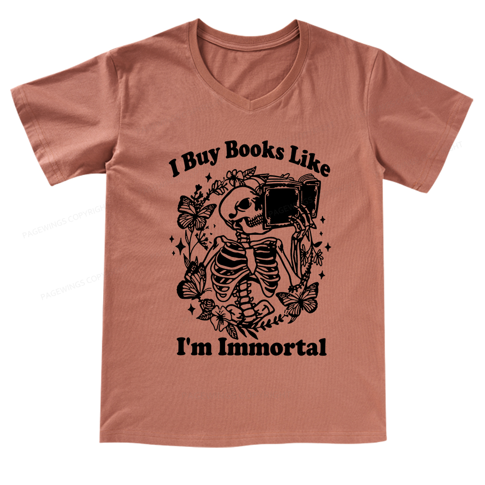 Pagewings I Buy Books Like I'm Immortal V-neck T-shirt