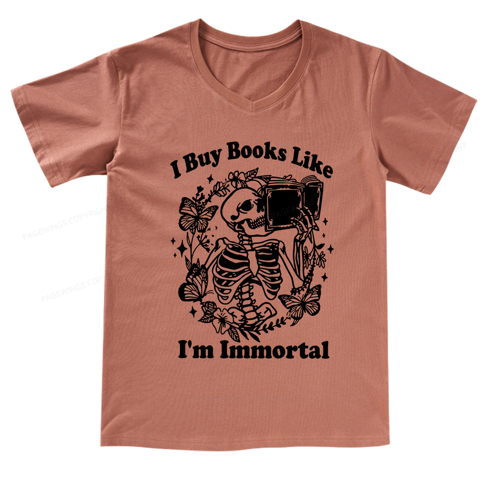 Pagewings I Buy Books Like I'm Immortal V-neck T-shirt