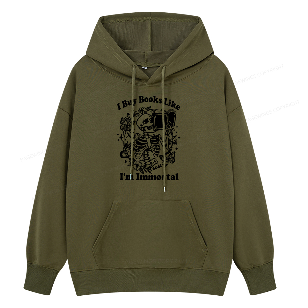 Pagewings I Buy Books Like I'm Immortal Unisex Classic Hoodie