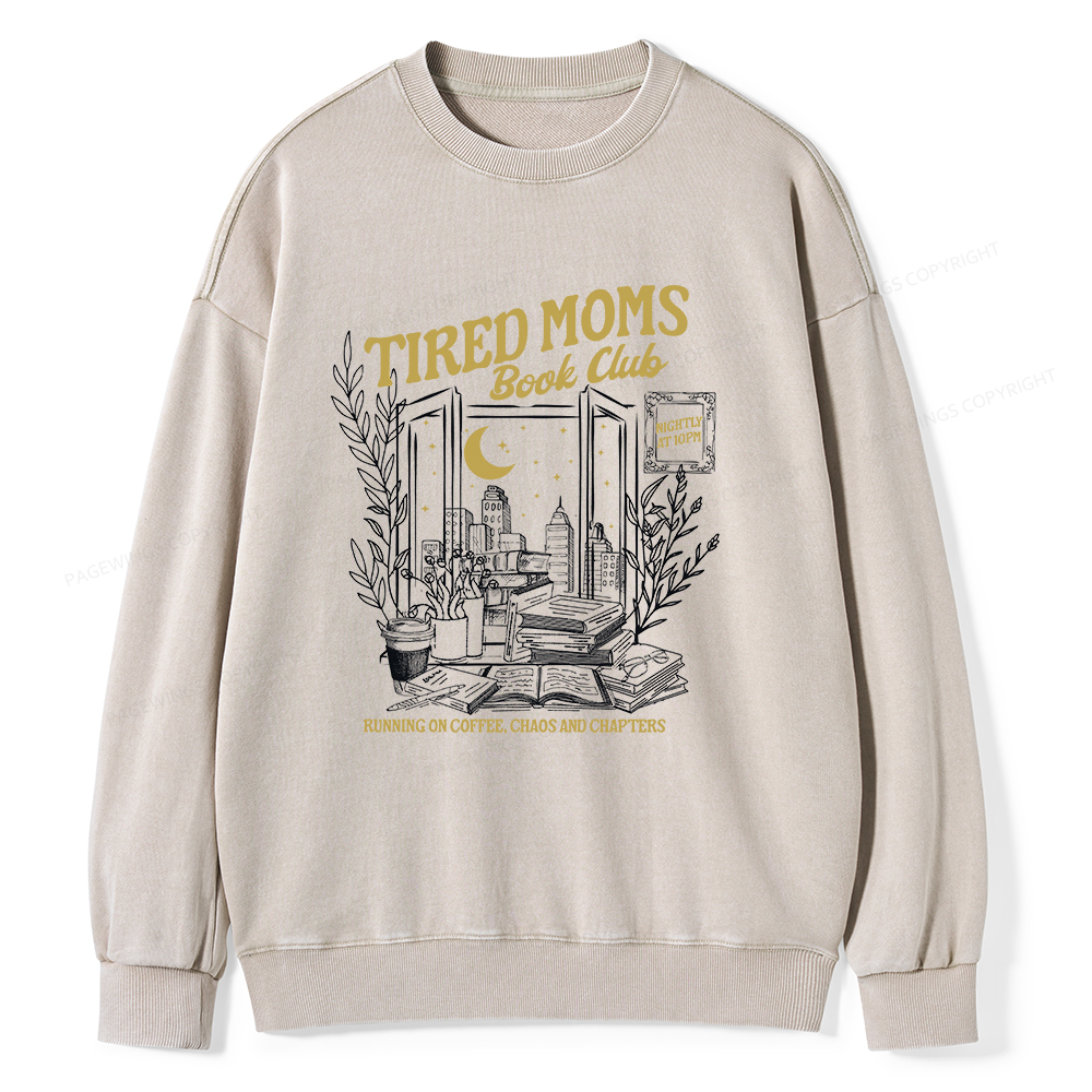 Pagewings Tired Moms Book Club Unisex Washed Sweatshirt