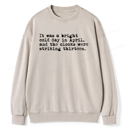 Pagewings Orwell It Was A Bright Cold Day In April Unisex Washed Sweatshirt