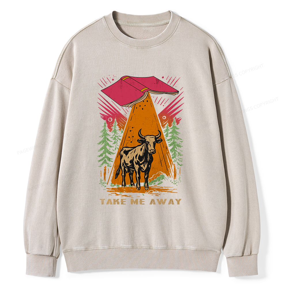 Pagewings Take Me Away Cow Unisex Washed Sweatshirt