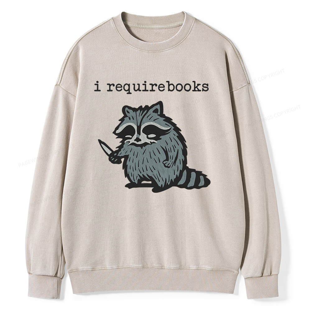 Pagewings I Require Books Unisex Washed Sweatshirt