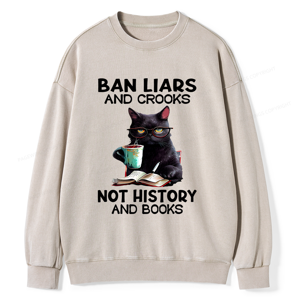 Pagewings Ban Liars And Crooks Not History And Books Unisex Washed Sweatshirt