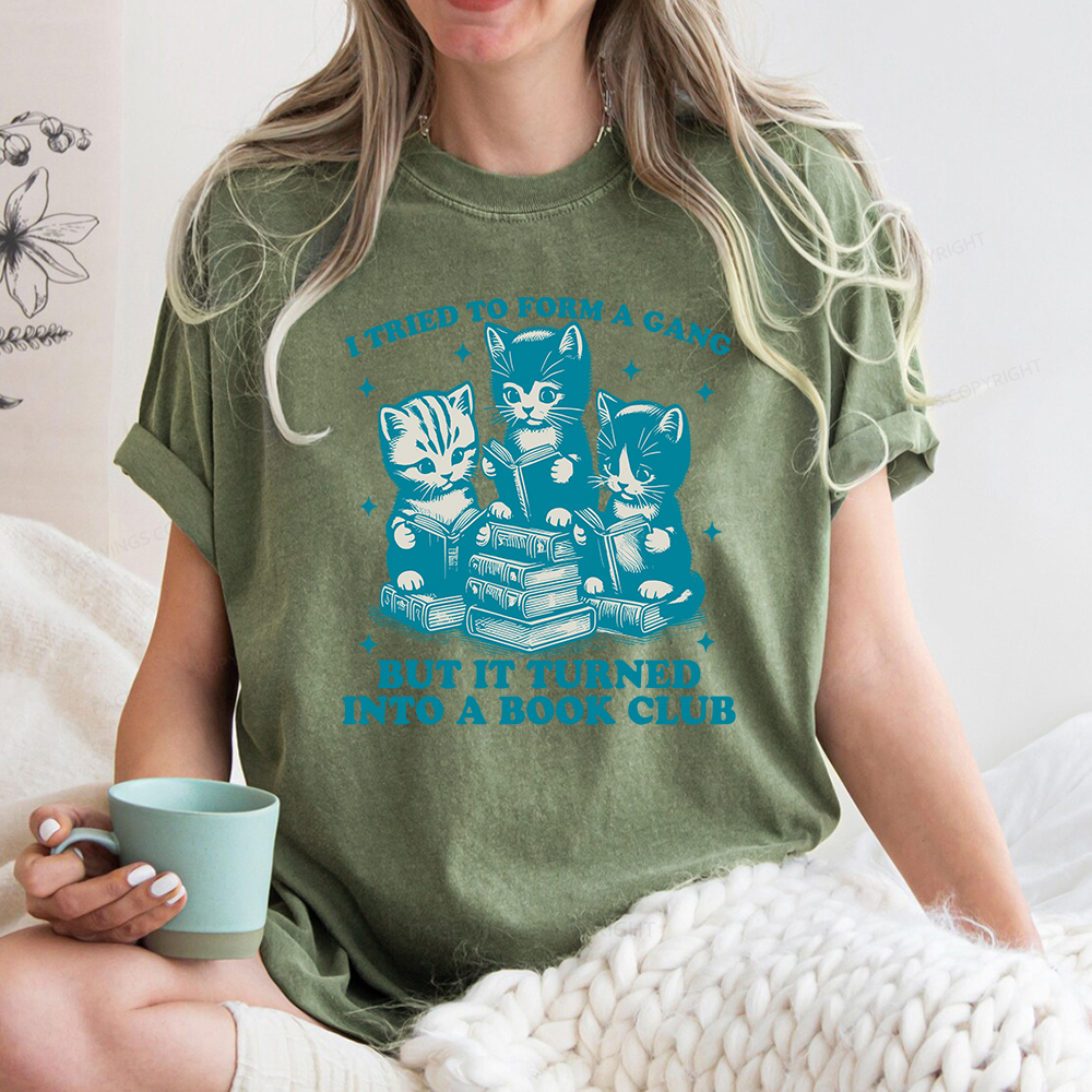 Pagewings I Tried To Start A Gang But It Turned Into A Book Club Unisex Washed T-shirt