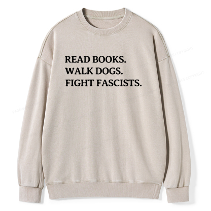 Pagewings Read Books Walk Dogs And Fight Unisex Washed Sweatshirt