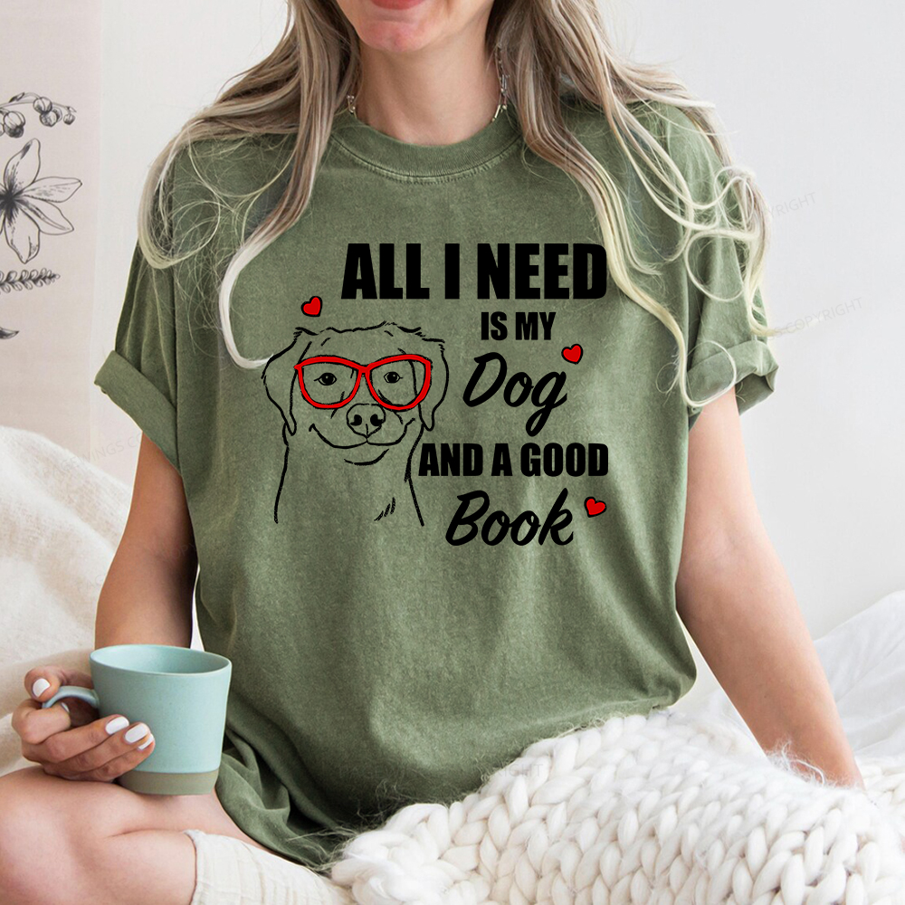 Pagewings All I Need Is My Dog And A Good Book Unisex Washed T-shirt