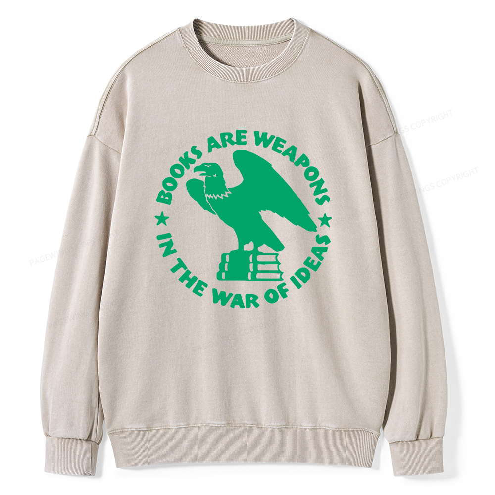 Pagewings Books Are Weapons In The War Of Ideas Unisex Washed Sweatshirt