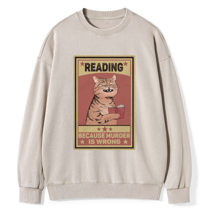 Pagewings Reading Because Murder Is Wrong  Unisex Washed Sweatshirt