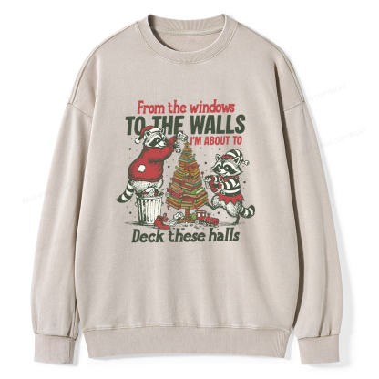 Pagewings I'm About To Deck These Halls Christmas Unisex Washed Sweatshirt
