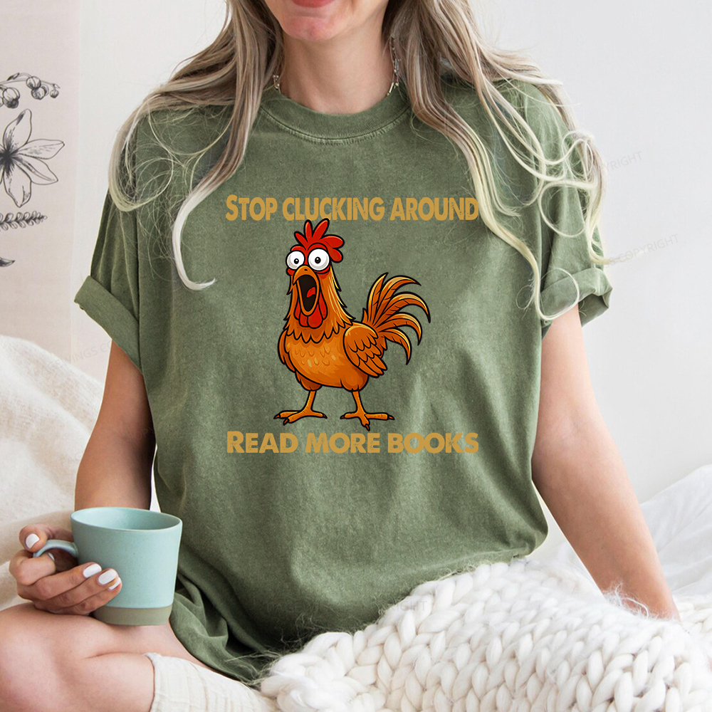 Pagewings Stop Clucking Around Read More Books Unisex Washed T-shirt