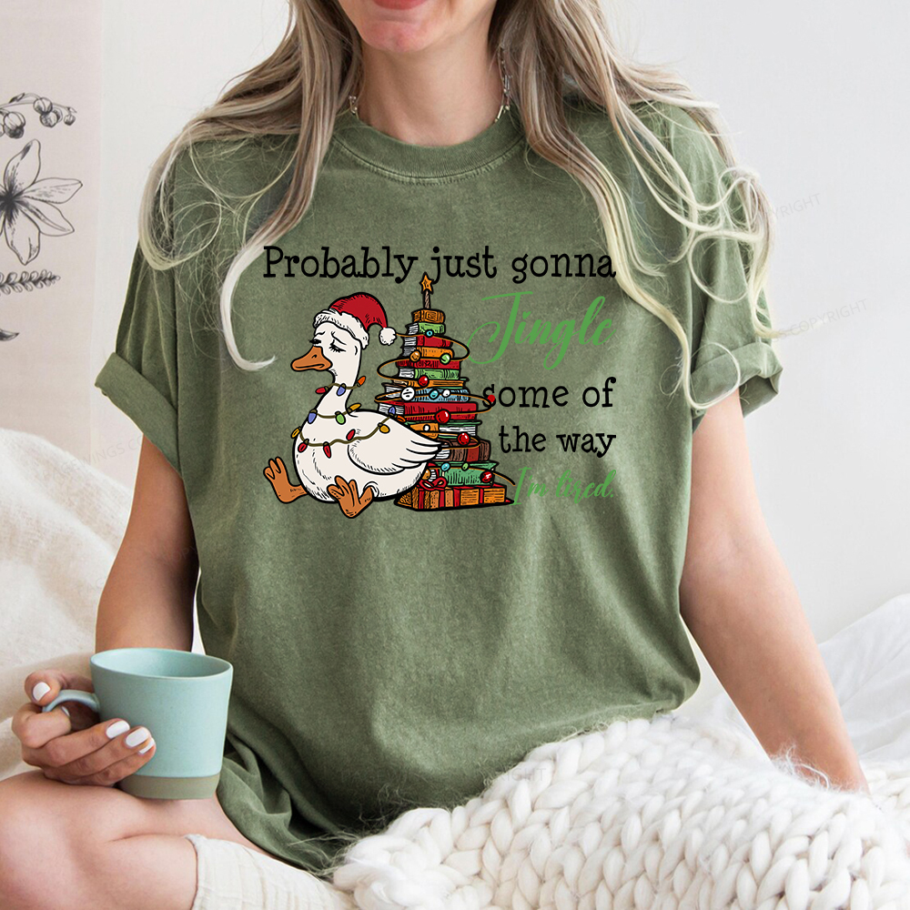 Pagewings Probably Just Gonna Jingle Tired Unisex Washed T-shirt